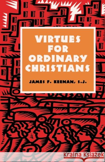 Virtues for Ordinary Christians James F. Keenan 9781556129087 Sheed & Ward - książka