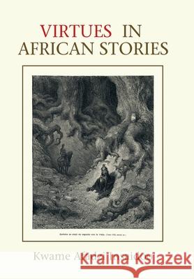 Virtues in African Stories Kwame Afadzi Insaidoo 9781665521468 Authorhouse - książka