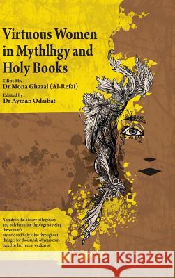 Virtuous Women in Mythology and Holy Books Ghazal (Alrefai), Mona Borhan 9781481786324 Authorhouse - książka