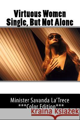 Virtuous Women Single, But Not Alone Savanda Gasque 9781500682101 Createspace - książka