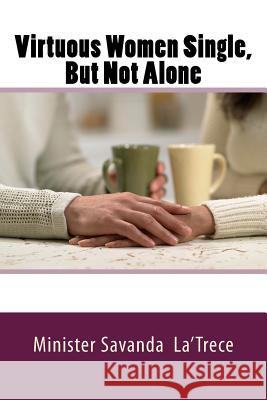 Virtuous Women Single, But Not Alone II Savanda Gasque 9781508829928 Createspace - książka