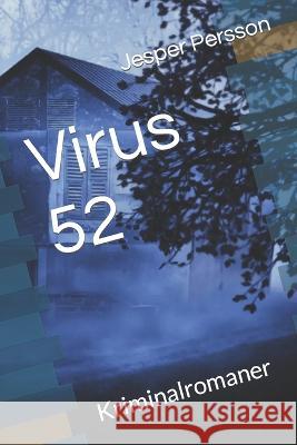 Virus 52: Kriminalromaner Jesper Persson 9789189793255 Kriminalromaner - książka