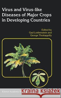 Virus and Virus-Like Diseases of Major Crops in Developing Countries Loebenstein, Gad 9781402012303 Kluwer Academic Publishers - książka