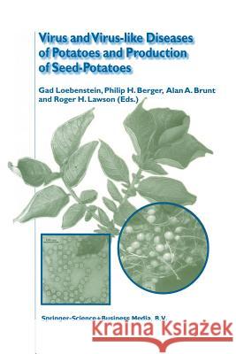 Virus and Virus-Like Diseases of Potatoes and Production of Seed-Potatoes Loebenstein, Gad 9789401037365 Springer - książka