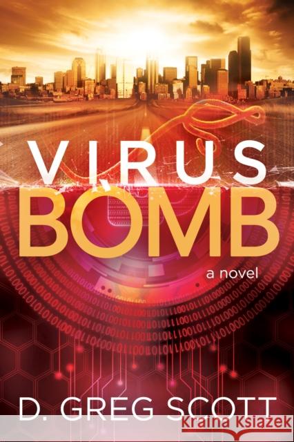 Virus Bomb D. Greg Scott 9781642791648 Morgan James Fiction - książka