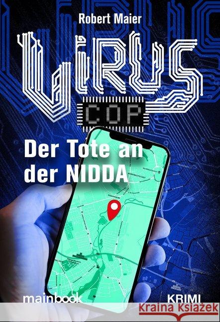 Virus Cop: Der Tote an der Nidda : Krimi Maier, Robert 9783947612444 mainbook - książka