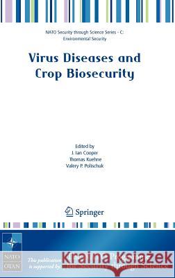 Virus Diseases and Crop Biosecurity J. Ian Cooper Thomas Kuehne Valery P. Polischuk 9781402052965 Springer - książka