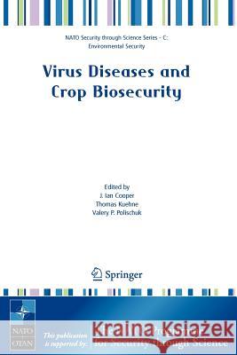 Virus Diseases and Crop Biosecurity J. Ian Cooper Thomas Kuehne Valery P. Polischuk 9781402052972 Springer - książka