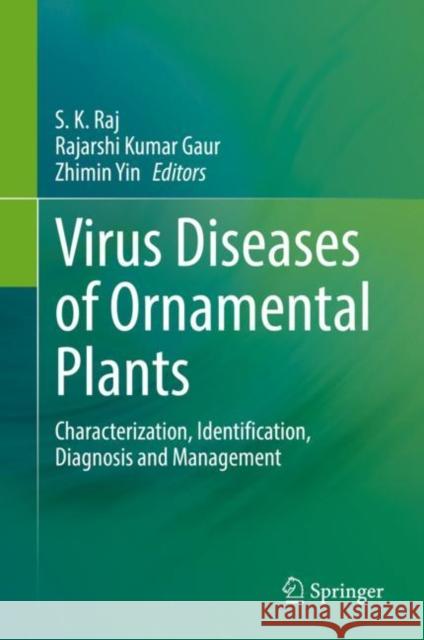 Virus Diseases of Ornamental Plants: Characterization, Identification, Diagnosis and Management S. K. Raj Rajarshi Kumar Gaur Zhimin Yin 9789811639180 Springer - książka