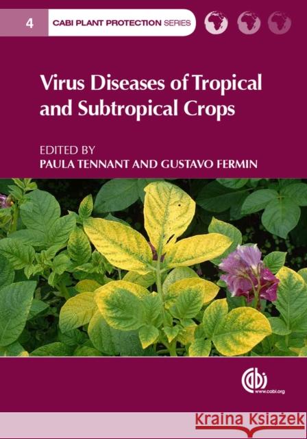 Virus Diseases of Tropical and Subtropical Crops Paula Tennant Gustavo Fermin 9781780644264 Cabi - książka