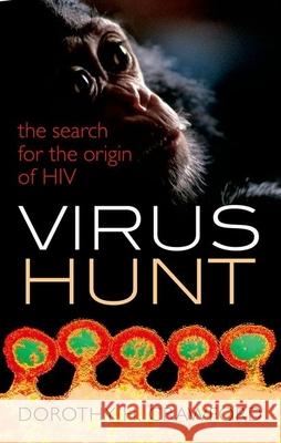 Virus Hunt: The Search for the Origin of HIV Dorothy H Crawford 9780199641147  - książka