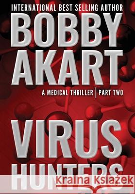 Virus Hunters 2 Bobby Akart 9781087890005 Indy Pub - książka