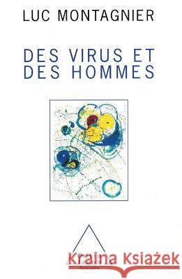 Viruses and Man / Des virus et des hommes Pr Luc Montagnier 9782738102553 Odile Jacob - książka