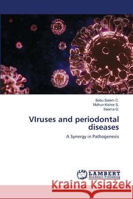 VIruses and periodontal diseases Babu Sala Midhun Kisho Seema G 9786203308419 LAP Lambert Academic Publishing - książka