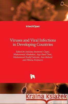 Viruses and Viral Infections in Developing Countries Muhammad Abubakar Ayse Emel Onal Snezana Jovanovic-Ćupic 9781789856330 Intechopen - książka