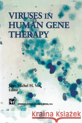 Viruses in Human Gene Therapy J. Vos   9789401042468 Springer - książka