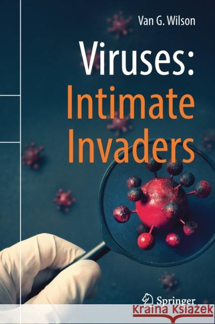 Viruses: Intimate Invaders Van G. Wilson 9783030854867 Springer - książka