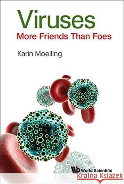 Viruses: More Friends Than Foes Karin Moelling 9789813147812 World Scientific Publishing Company - książka
