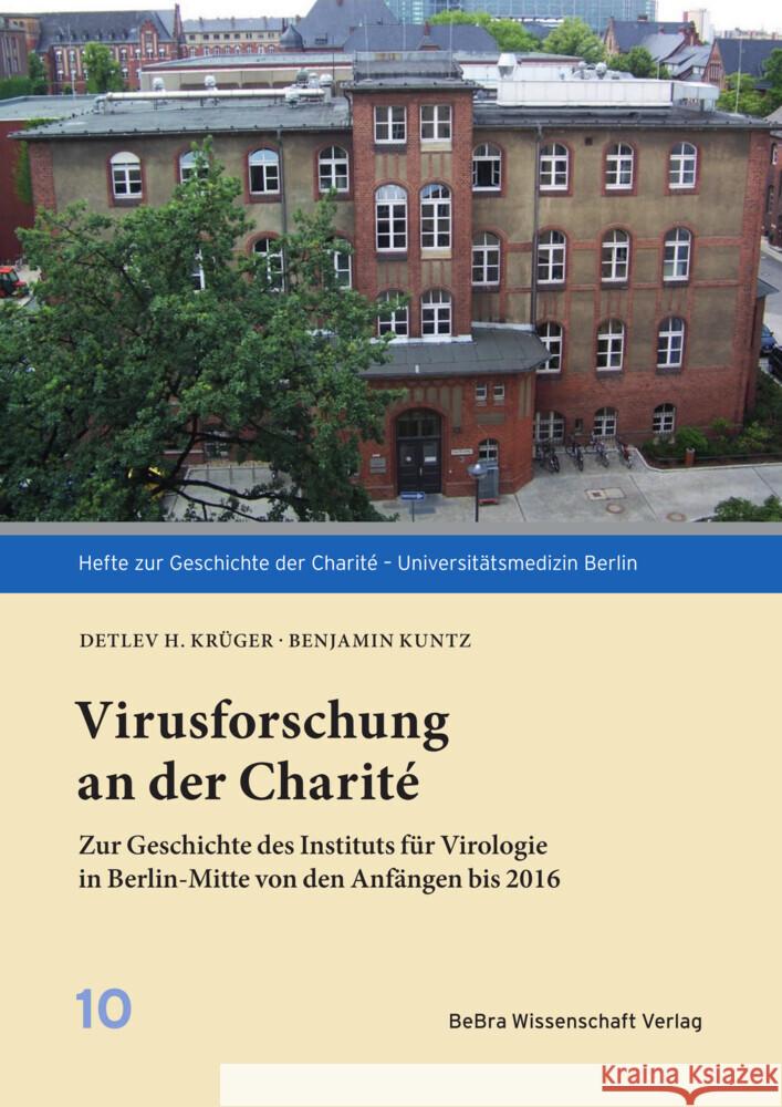 Virusforschung an der Charité Krüger, Detlev H., Kuntz, Benjamin 9783954103140 be.bra verlag - książka