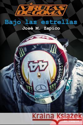 Virutas de Goma: bajo las estrellas Zapico, Jose Manuel 9781502572516 Createspace - książka