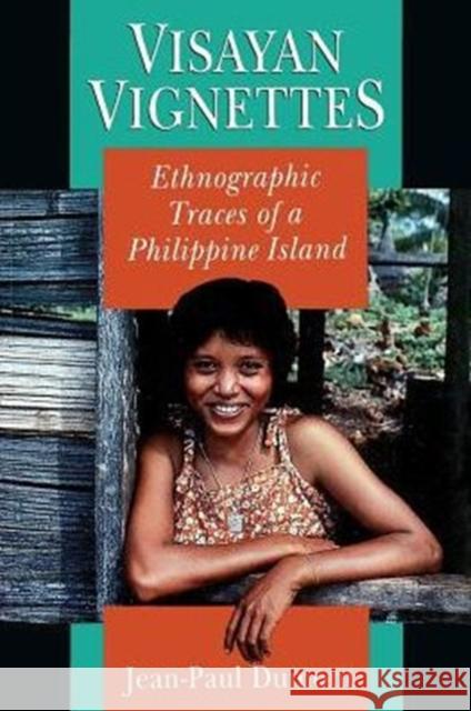 Visayan Vignettes: Ethnographic Traces of a Philippine Island Dumont, Jean-Paul 9780226169552 University of Chicago Press - książka