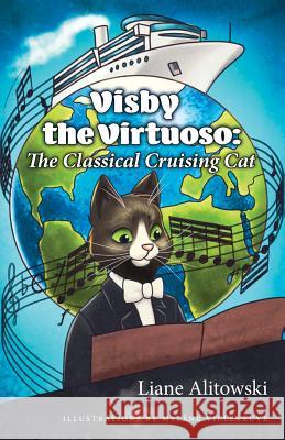 Visby the Virtuoso: The Classical Cruising Cat Liane Alitowski 9780228803294 Tellwell Talent - książka