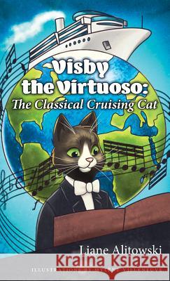 Visby the Virtuoso: The Classical Cruising Cat Liane Alitowski 9780228803300 Tellwell Talent - książka