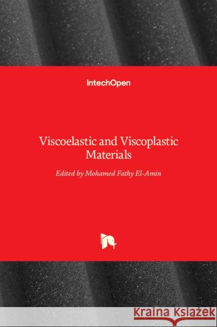 Viscoelastic and Viscoplastic Materials Mohamed Fathy El-Amin 9789535126027 Intechopen - książka