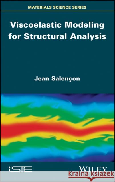 Viscoelastic Modeling for Structural Analysis Jean Salen?on 9781786304452 Wiley-Iste - książka