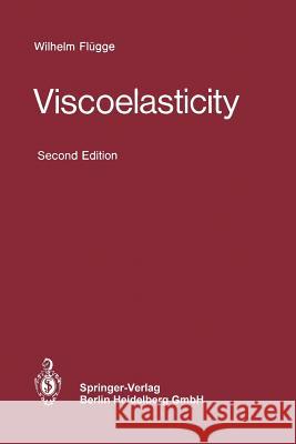 Viscoelasticity Wilhelm Flugge 9783662022788 Springer - książka