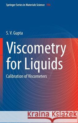 Viscometry for Liquids: Calibration of Viscometers Gupta, S. V. 9783319048574 Springer - książka