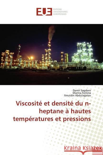 Viscosité et densité du n-heptane à hautes températures et pressions Sagdeev, Damir; Fomina, Marina; Abdulagatov, Ilmutdin 9786139551743 Éditions universitaires européennes - książka