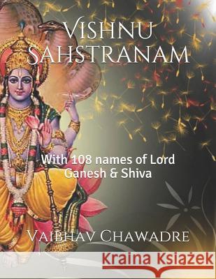 Vishnu Sahstranam: With 108 names of Lord Ganesh & Shiva Chawadre, Vaibhav 9781530623662 Createspace Independent Publishing Platform - książka