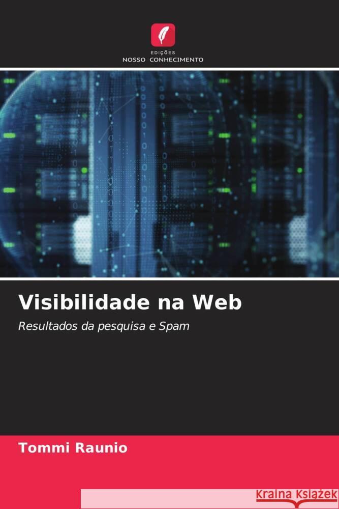 Visibilidade na Web Raunio, Tommi 9786203204162 Edições Nosso Conhecimento - książka