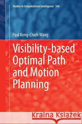 Visibility-Based Optimal Path and Motion Planning Wang, Paul Keng-Chieh 9783319356822 Springer - książka