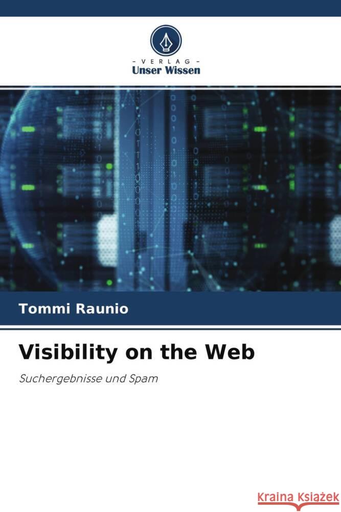 Visibility on the Web Raunio, Tommi 9786203204094 Verlag Unser Wissen - książka
