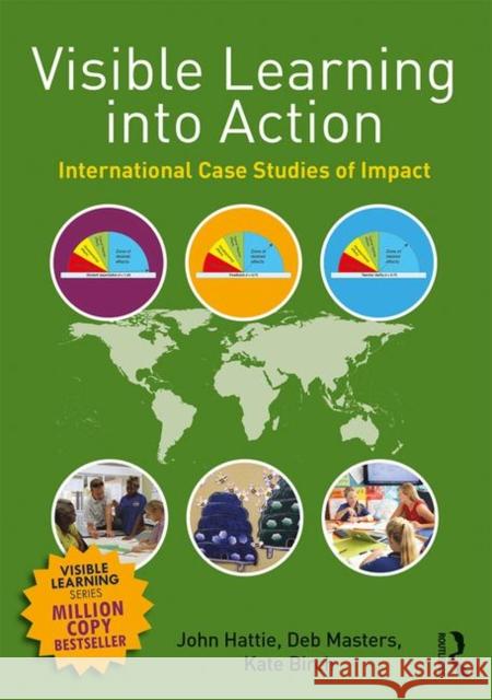 Visible Learning Into Action: International Case Studies of Impact   9781138642294 Taylor & Francis Ltd - książka