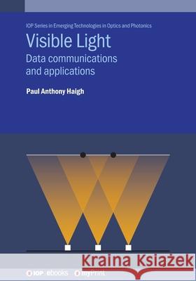 Visible Light Paul Anthony Haigh   9780750318327 Institute of Physics Publishing - książka