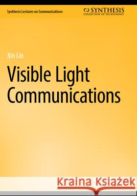 Visible Light Communications Lin, Xin 9783031644771 Springer Nature Switzerland - książka