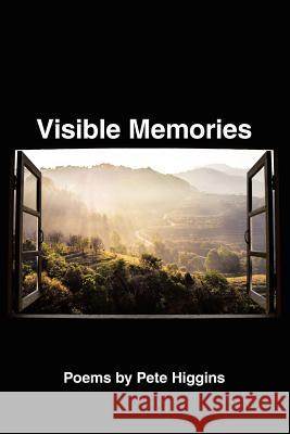 Visible Memories Pete Higgins 9781483492582 Lulu.com - książka