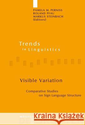 Visible Variation: Comparative Studies on Sign Language Structure Perniss, Pamela M. 9783110195781 Mouton de Gruyter - książka