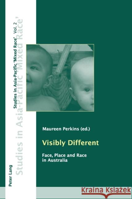 Visibly Different; Face, Place and Race in Australia Perkins, Maureen 9783039113231 Verlag Peter Lang - książka
