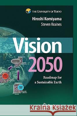 Vision 2050: Roadmap for a Sustainable Earth Komiyama, Hiroshi 9784431094302 Springer - książka