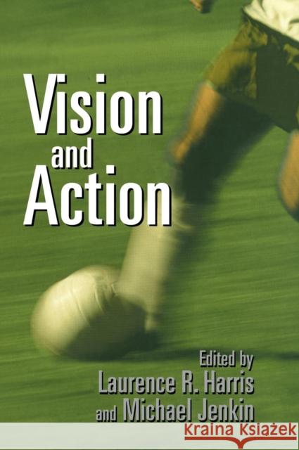 Vision and Action Laurence R. Harris Michael Jenkin 9780521631624 Cambridge University Press - książka
