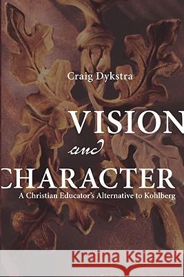 Vision and Character Craig Dykstra 9781606080030 Wipf & Stock Publishers - książka