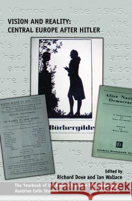Vision and Reality: Central Europe after Hitler Richard Dove Ian Wallace 9789042038158 Rodopi - książka