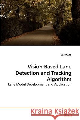 Vision-Based Lane Detection and Tracking Algorithm Yue Wang 9783639213911 VDM Verlag - książka