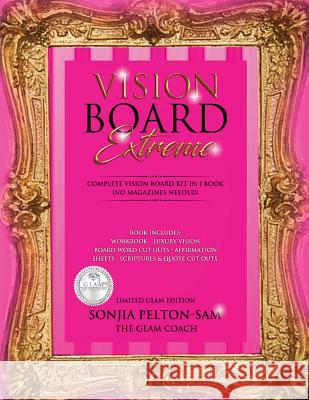 Vision Board Extreme Sonjia Pelton-Sam 9781983966613 Createspace Independent Publishing Platform - książka
