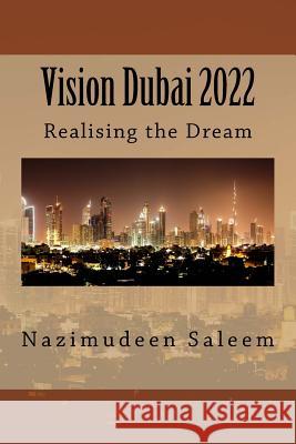 Vision Dubai 2022: Realising the Dream MR Nazimudeen Saleem 9781536875386 Createspace Independent Publishing Platform - książka