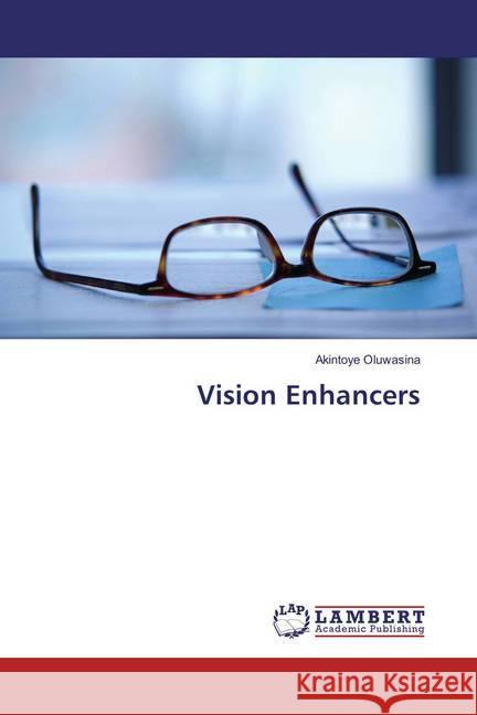 Vision Enhancers Oluwasina, Akintoye 9783659856006 LAP Lambert Academic Publishing - książka